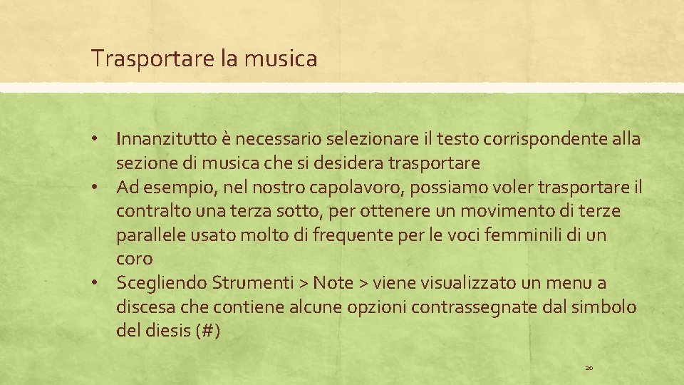 Trasportare la musica • Innanzitutto è necessario selezionare il testo corrispondente alla sezione di