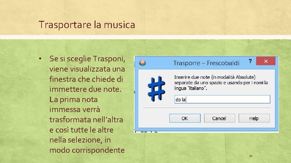 Trasportare la musica • Se si sceglie Trasponi, viene visualizzata una finestra che chiede