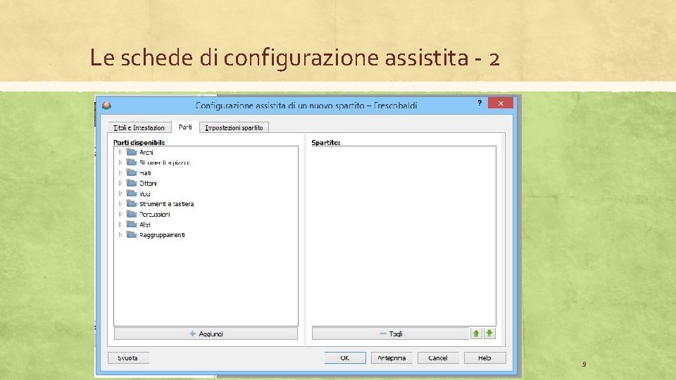 Le schede di configurazione assistita - 2 9 