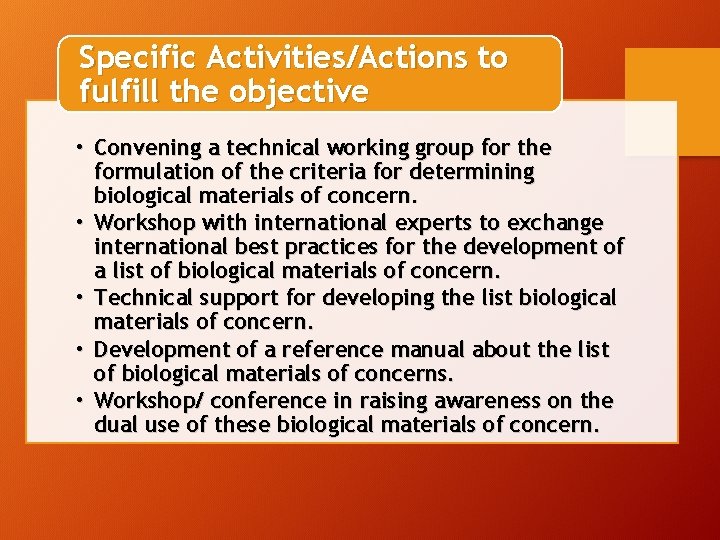 Specific Activities/Actions to fulfill the objective • Convening a technical working group for the