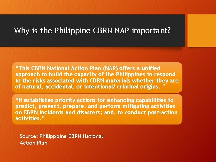 Why is the Philippine CBRN NAP important? “This CBRN National Action Plan (NAP) offers