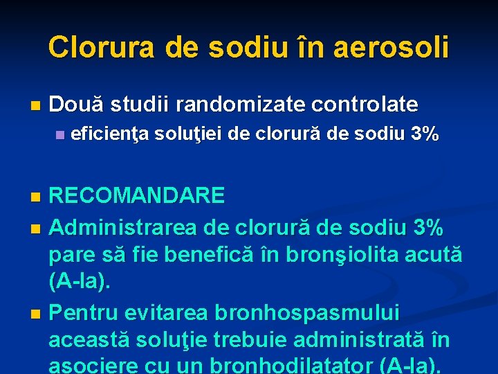 Clorura de sodiu în aerosoli n Două studii randomizate controlate n eficienţa soluţiei de