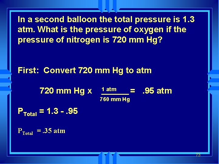 In a second balloon the total pressure is 1. 3 atm. What is the