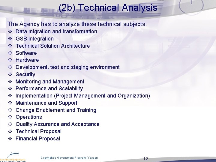 (2 b) Technical Analysis The Agency has to analyze these technical subjects: v v (2 b) Technical Analysis The Agency has to analyze these technical subjects: v v