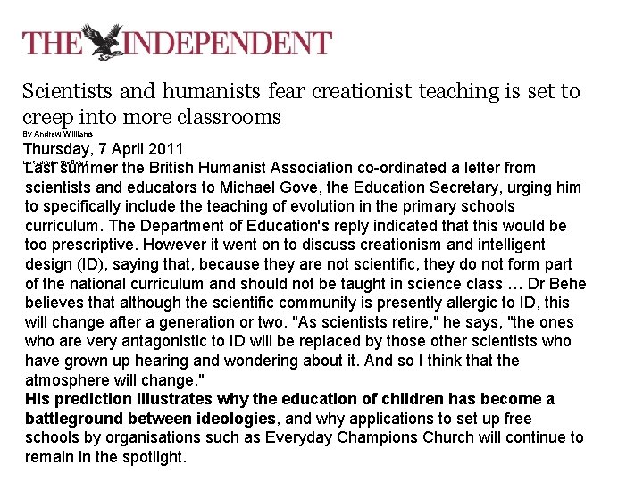 Scientists and humanists fear creationist teaching is set to creep into more classrooms Scientists and humanists fear creationist teaching is set to creep into more classrooms