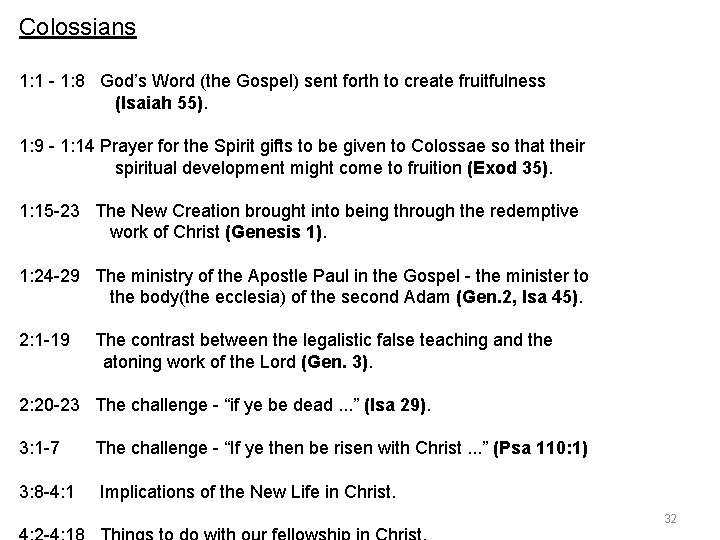 Colossians 1: 1 - 1: 8 God’s Word (the Gospel) sent forth to create
