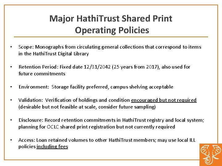 Major Hathi. Trust Shared Print Operating Policies • Scope: Monographs from circulating general collections