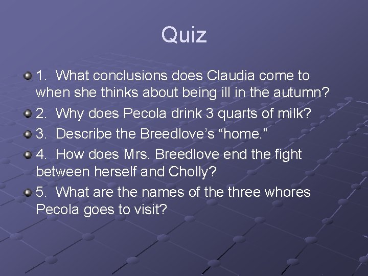 Quiz 1. What conclusions does Claudia come to when she thinks about being ill