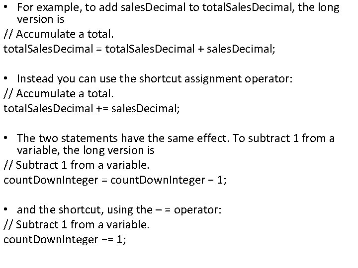  • For example, to add sales. Decimal to total. Sales. Decimal, the long