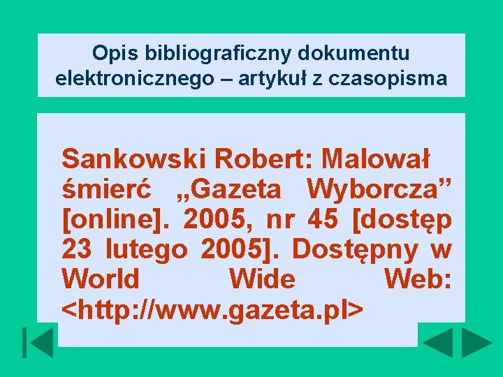 Opis bibliograficzny dokumentu elektronicznego – artykuł z czasopisma Sankowski Robert: Malował śmierć „Gazeta Wyborcza”