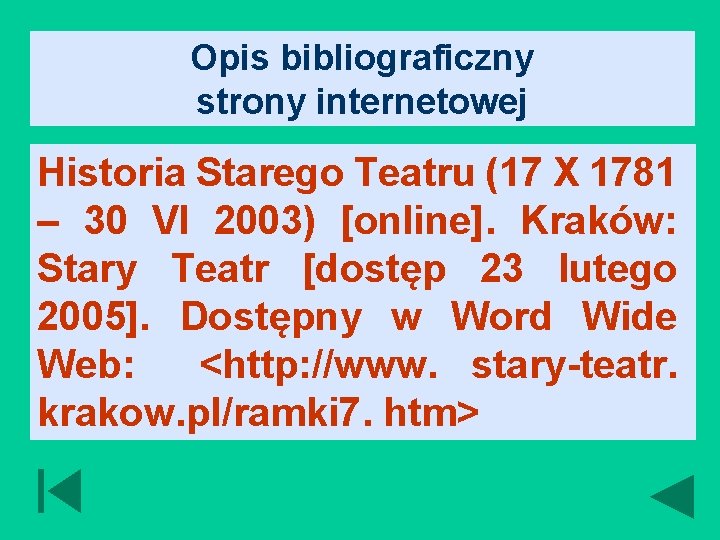 Opis bibliograficzny strony internetowej Historia Starego Teatru (17 X 1781 – 30 VI 2003)