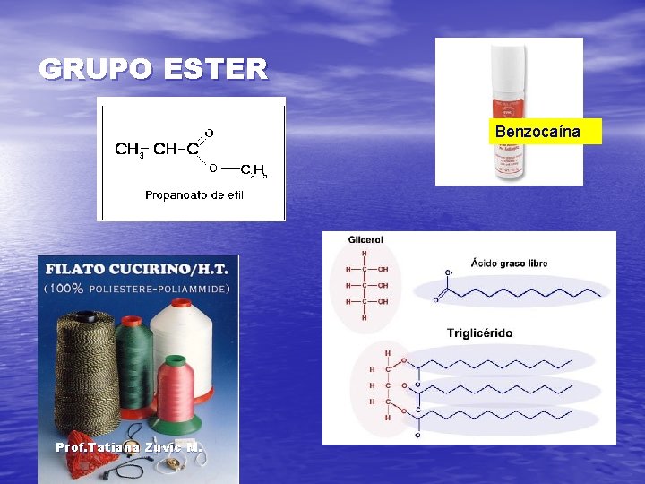 GRUPO ESTER Benzocaína Prof. Tatiana Zuvic M. 