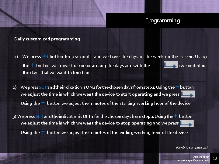 Programming Daily customized programming 1) We press PR button for 3 seconds and we