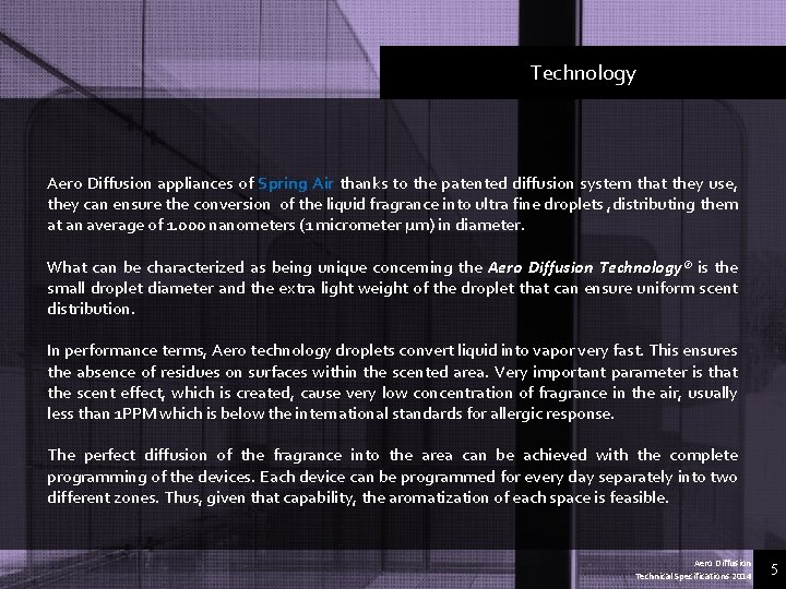 Technology Aero Diffusion appliances of Spring Air thanks to the patented diffusion system that