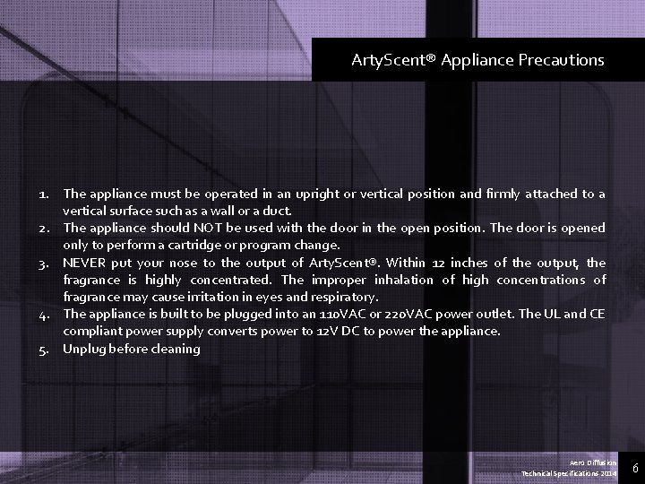 Arty. Scent® Appliance Precautions 1. The appliance must be operated in an upright or