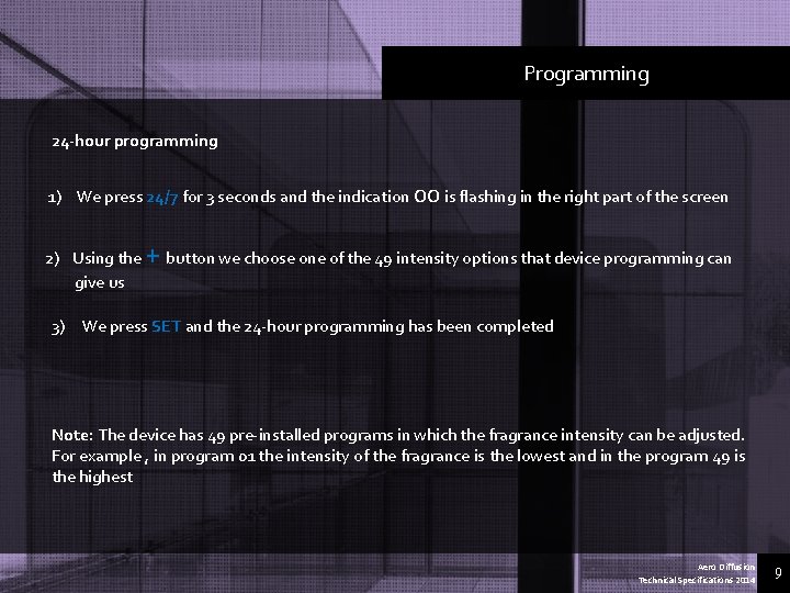 Programming 24 -hour programming 1) We press 24/7 for 3 seconds and the indication