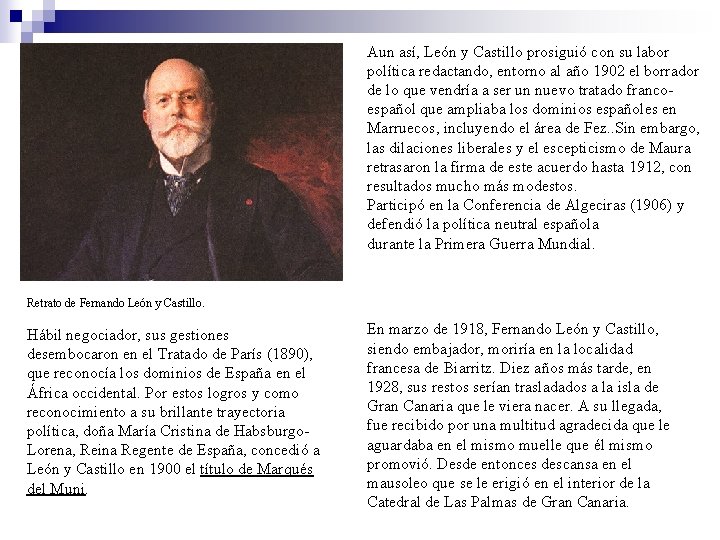 Aun así, León y Castillo prosiguió con su labor política redactando, entorno al año