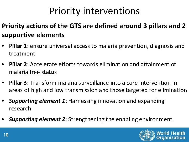 Priority interventions Priority actions of the GTS are defined around 3 pillars and 2