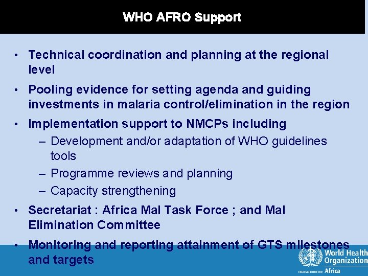 WHO AFRO Support • Technical coordination and planning at the regional level • Pooling