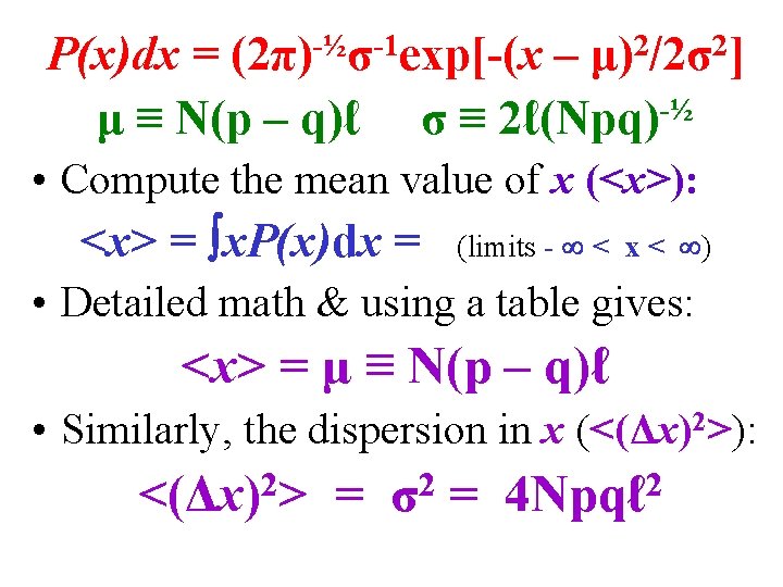 -½ -1 (2π) σ exp[-(x P(x)dx = μ ≡ N(p – q)ℓ 2 2