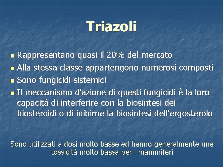 Triazoli Rappresentano quasi il 20% del mercato n Alla stessa classe appartengono numerosi composti