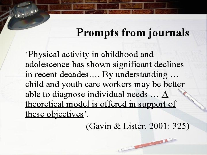 Prompts from journals ‘Physical activity in childhood and adolescence has shown significant declines in