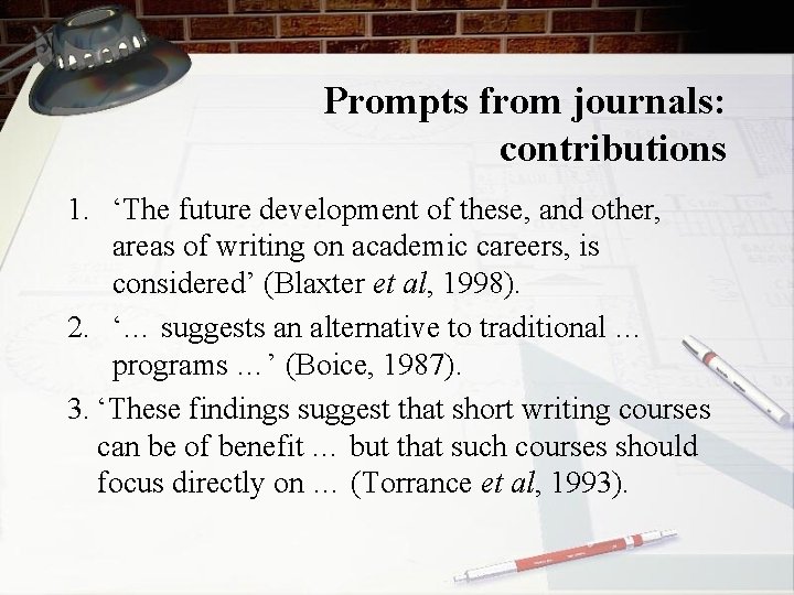 Prompts from journals: contributions 1. ‘The future development of these, and other, areas of