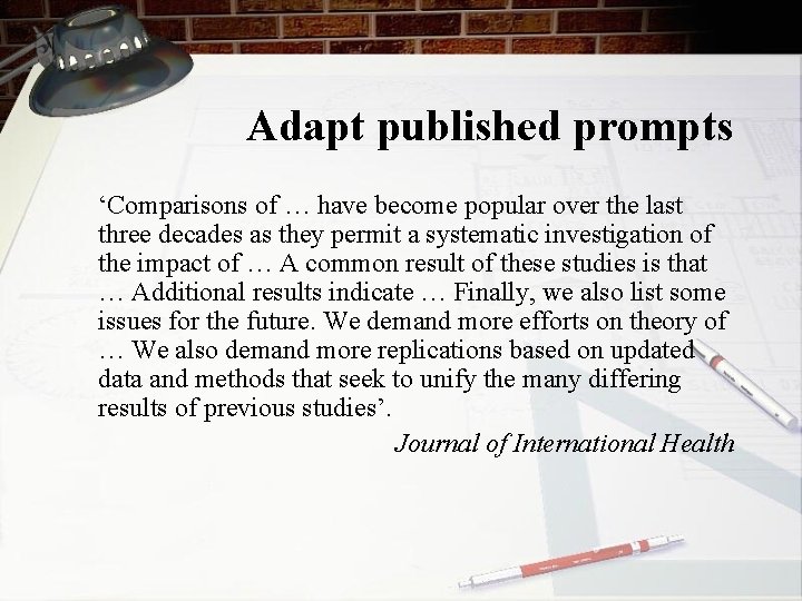 Adapt published prompts ‘Comparisons of … have become popular over the last three decades