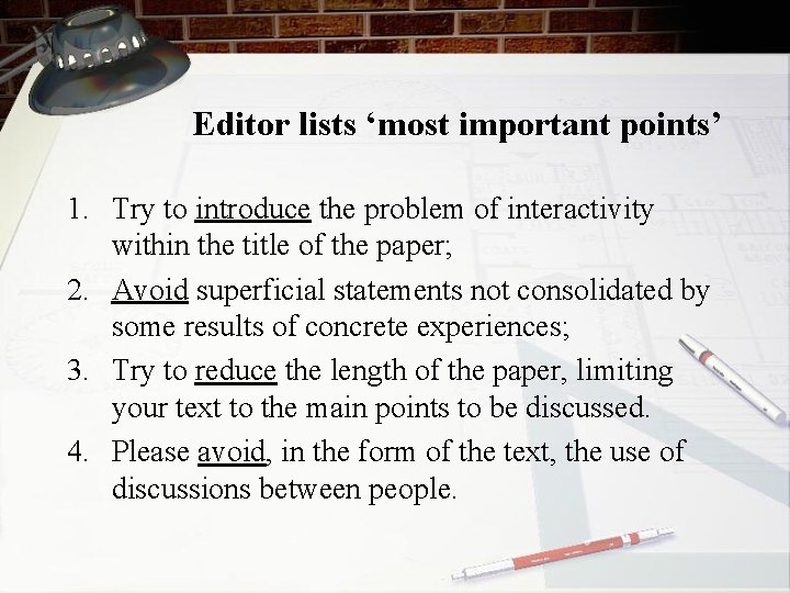 Editor lists ‘most important points’ 1. Try to introduce the problem of interactivity within