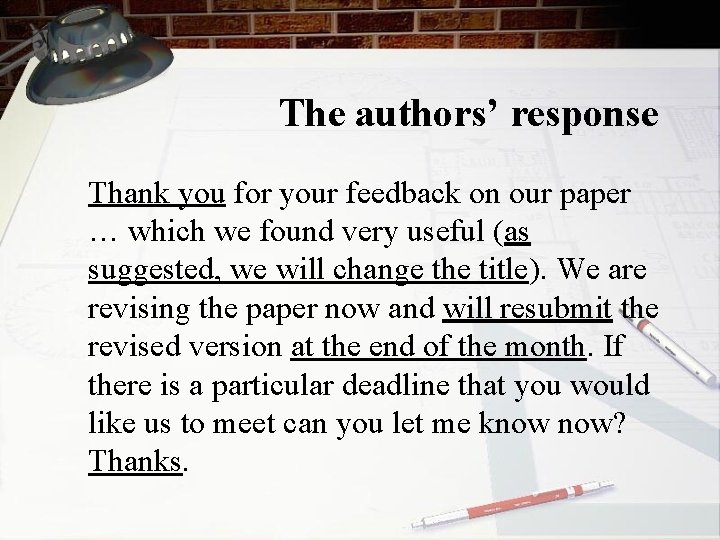 The authors’ response Thank you for your feedback on our paper … which we