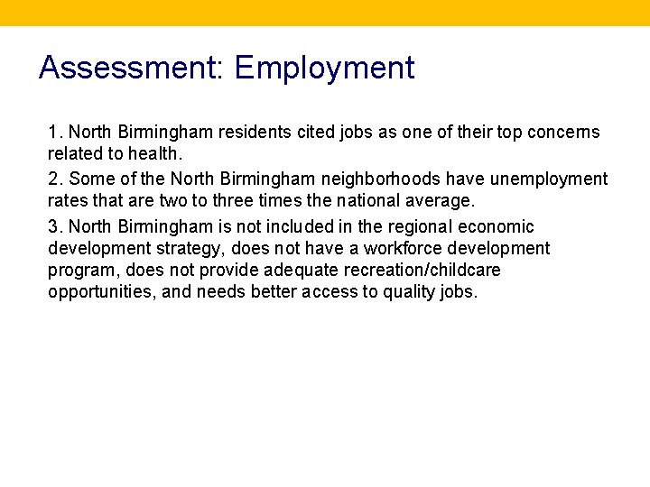 Assessment: Employment 1. North Birmingham residents cited jobs as one of their top concerns