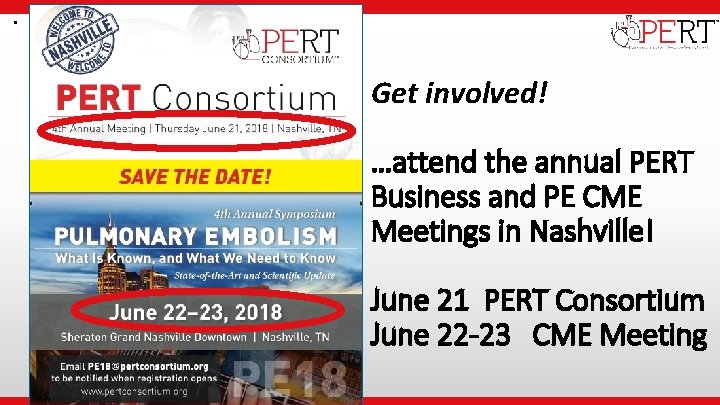  • Institutional Logo Get involved! …attend the annual PERT Business and PE CME