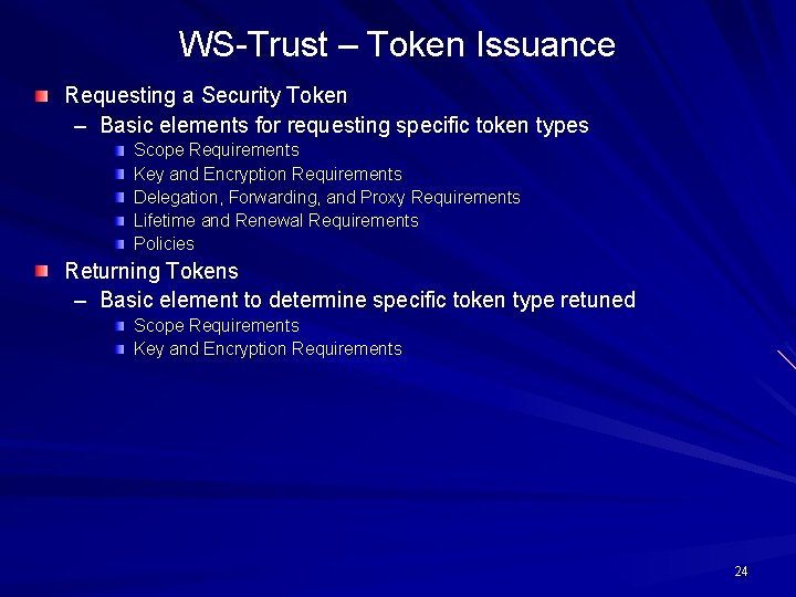 WS-Trust – Token Issuance Requesting a Security Token – Basic elements for requesting specific
