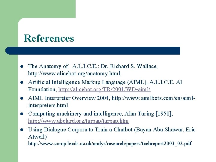 References l l l The Anatomy of A. L. I. C. E. : Dr.
