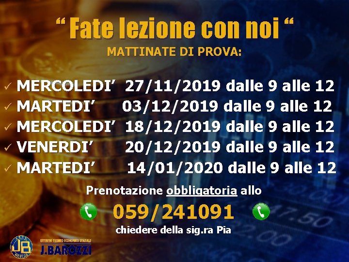 “ Fate lezione con noi “ MATTINATE DI PROVA: MERCOLEDI’ 27/11/2019 dalle 9 alle