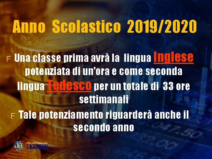 Anno Scolastico 2019/2020 Una classe prima avrà la lingua Inglese potenziata di un’ora e