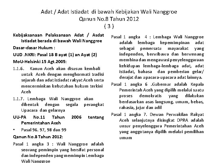 Adat / Adat Istiadat di bawah Kebijakan Wali Nanggroe Qanun No. 8 Tahun 2012