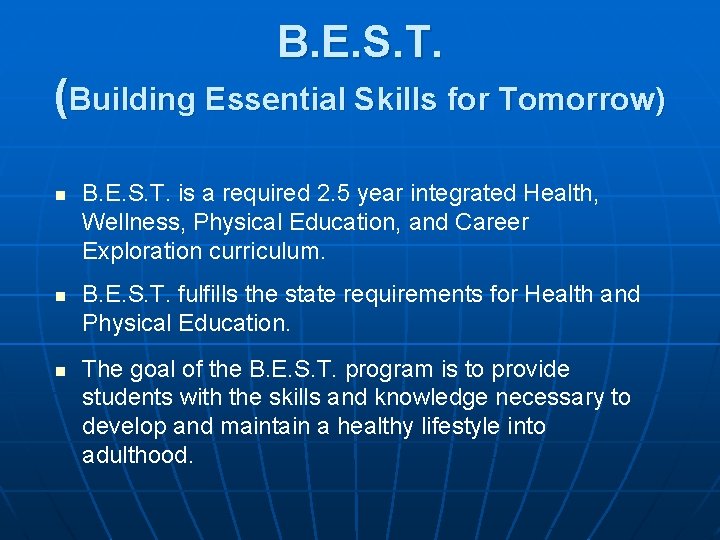 B. E. S. T. (Building Essential Skills for Tomorrow) n n n B. E.