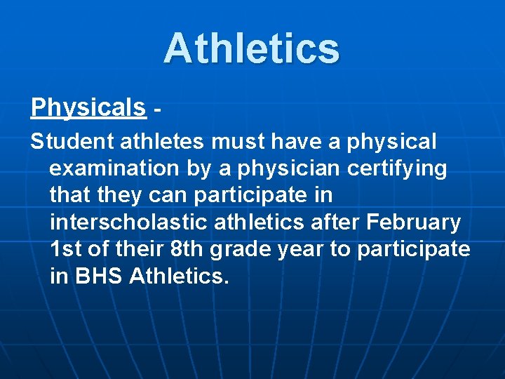 Athletics Physicals Student athletes must have a physical examination by a physician certifying that