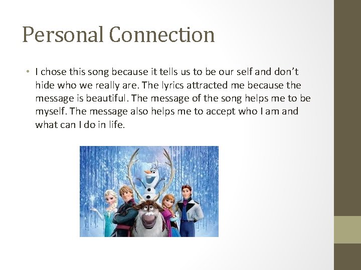 Personal Connection • I chose this song because it tells us to be our