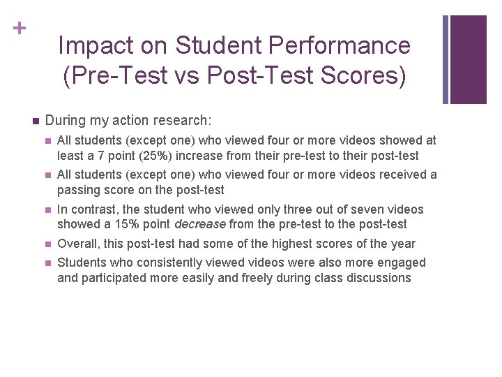 + Impact on Student Performance (Pre-Test vs Post-Test Scores) n During my action research: