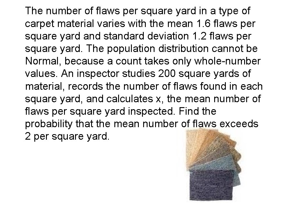 The number of flaws per square yard in a type of carpet material varies