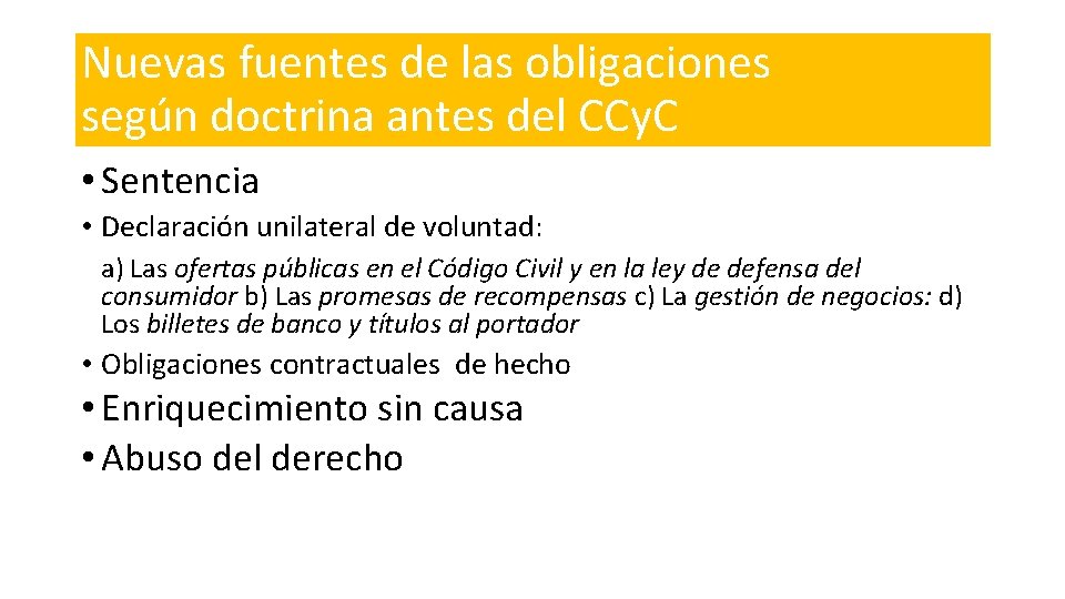 Nuevas fuentes de las obligaciones según doctrina antes del CCy. C • Sentencia •