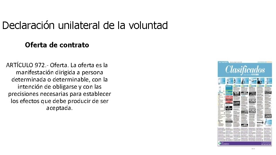 Declaración unilateral de la voluntad Oferta de contrato ARTÍCULO 972. - Oferta. La oferta
