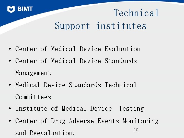 Technical Support institutes • Center of Medical Device Evaluation • Center of Medical Device
