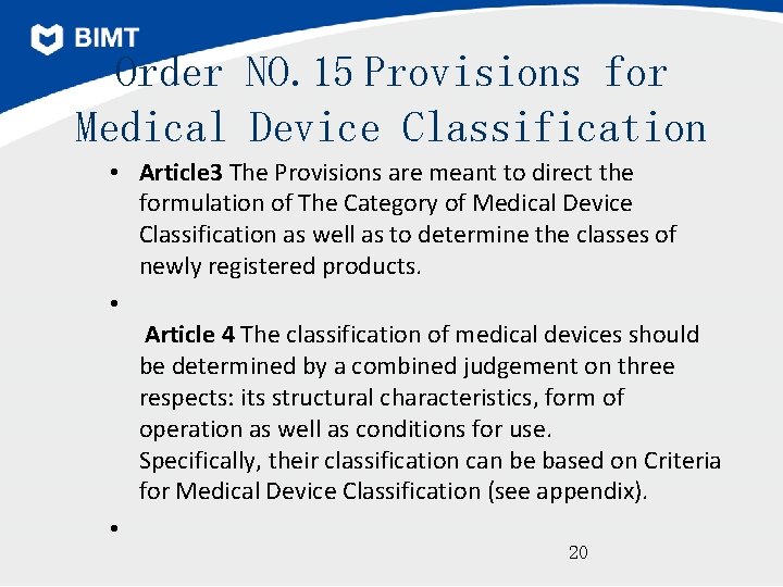 Order NO. 15 Provisions for Medical Device Classification • Article 3 The Provisions are