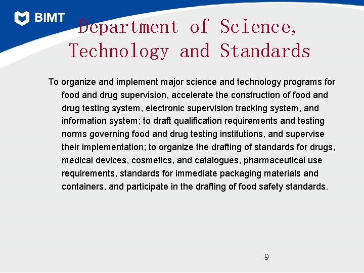 Department of Science, Technology and Standards To organize and implement major science and technology