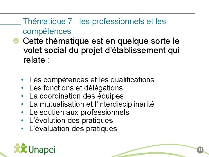 Thématique 7 : les professionnels et les compétences Cette thématique est en quelque sorte