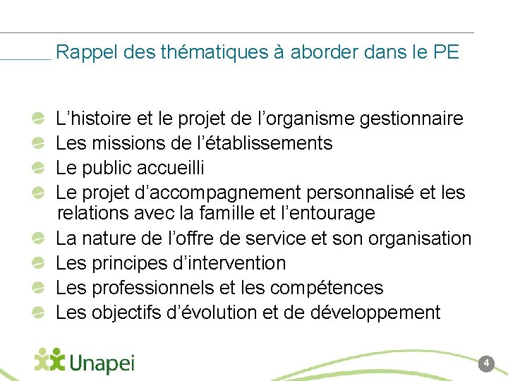 Rappel des thématiques à aborder dans le PE L’histoire et le projet de l’organisme