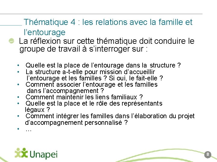 Thématique 4 : les relations avec la famille et l’entourage La réflexion sur cette